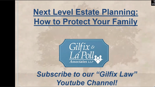 Next Level Estate Planning: What Are You Really Leaving Behind? Gilfix Webinar